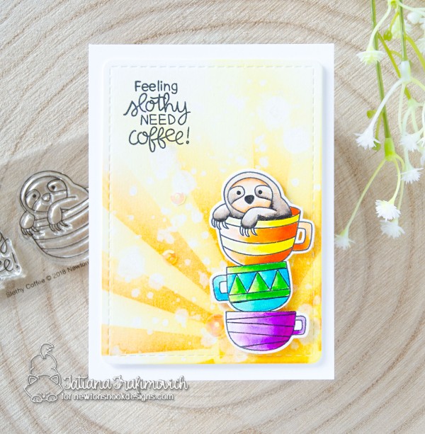 Feeling Slothy Need Coffee #handmade card by Tatiana Trafimovich #tatianacraftandart - Slothy Coffee stamp set by Newton's Nook Designs #newtonsnook