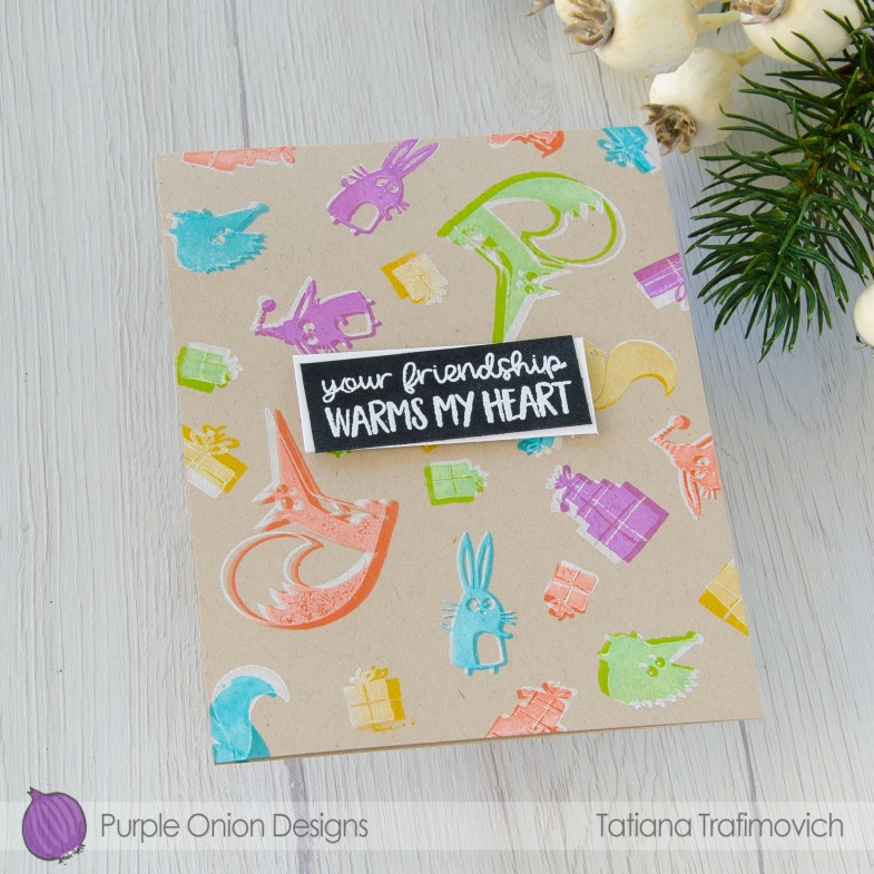 Your Friendship Warms My Heart #handmade card by Tatiana Trafimovich #tatianacraftandart - stamps by Purple Onion Designs #purpleoniondesigns